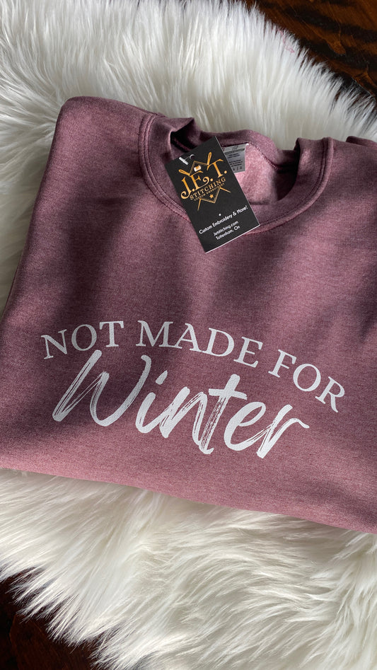 Not Made For Winter Sweater