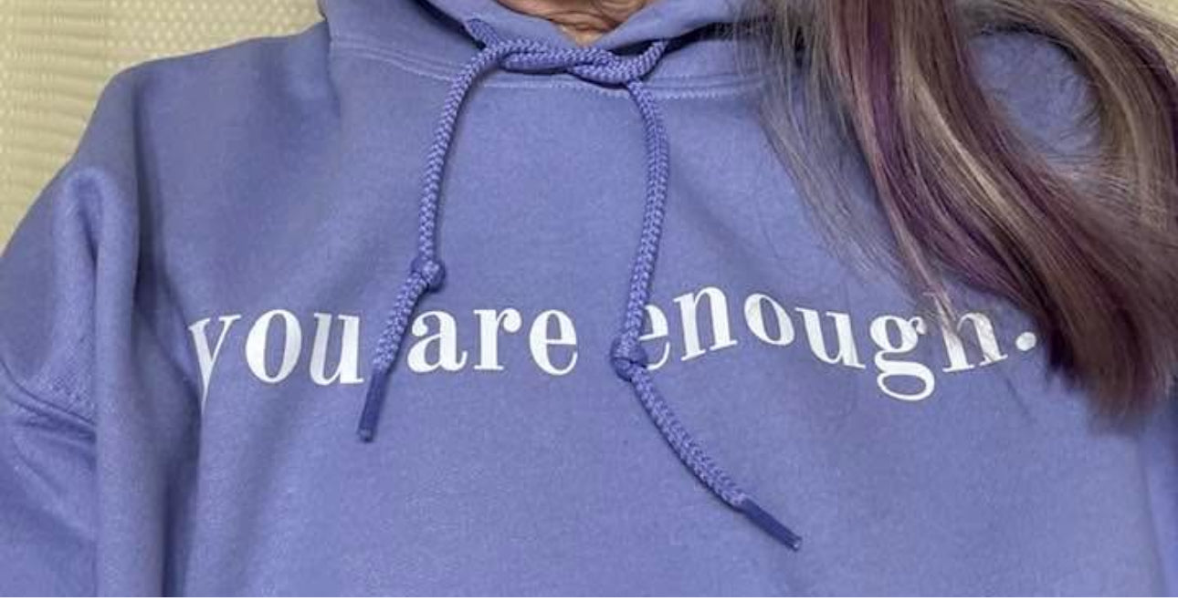 You are enough hoodie