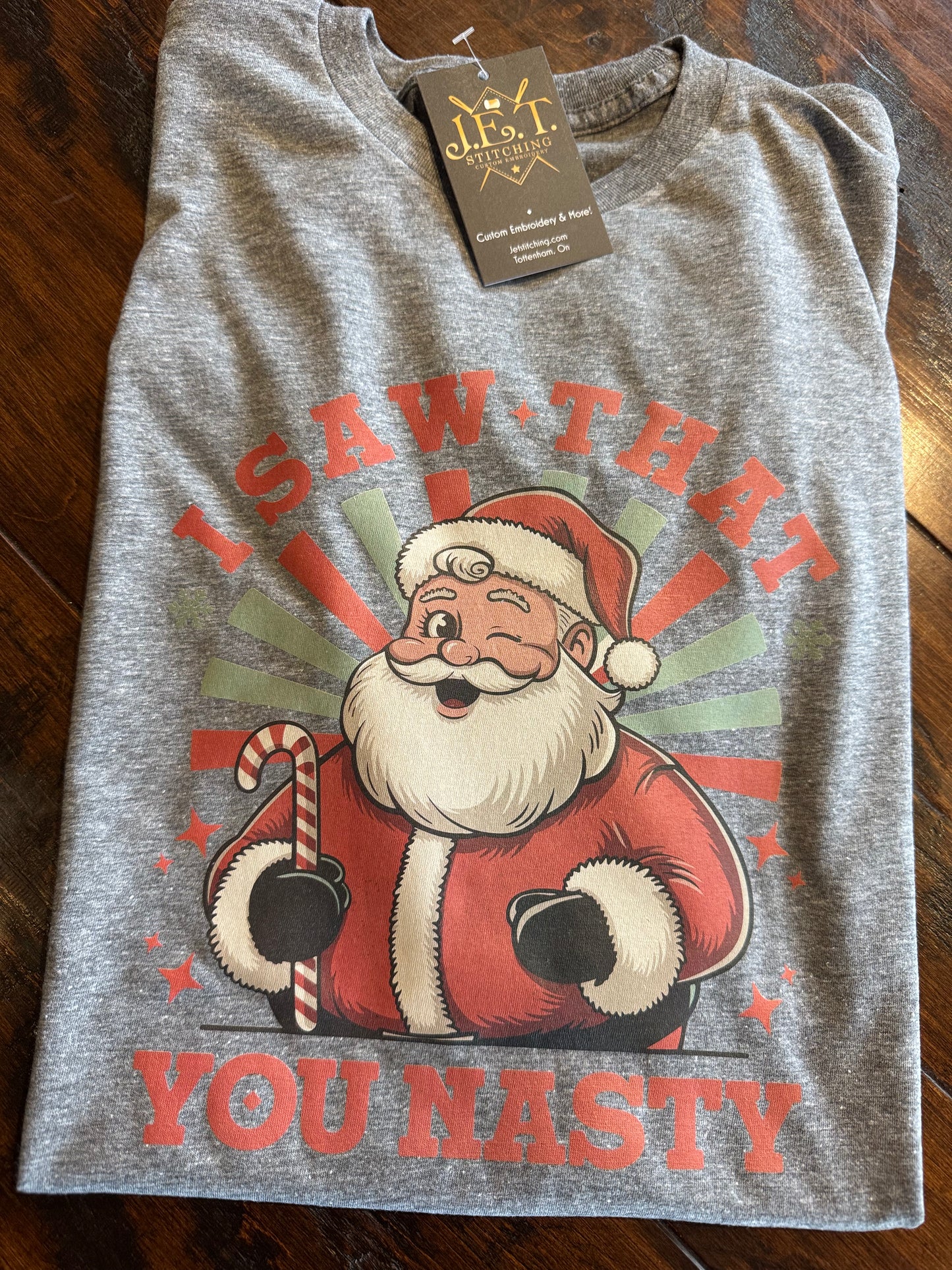 I saw that you nasty t-shirt