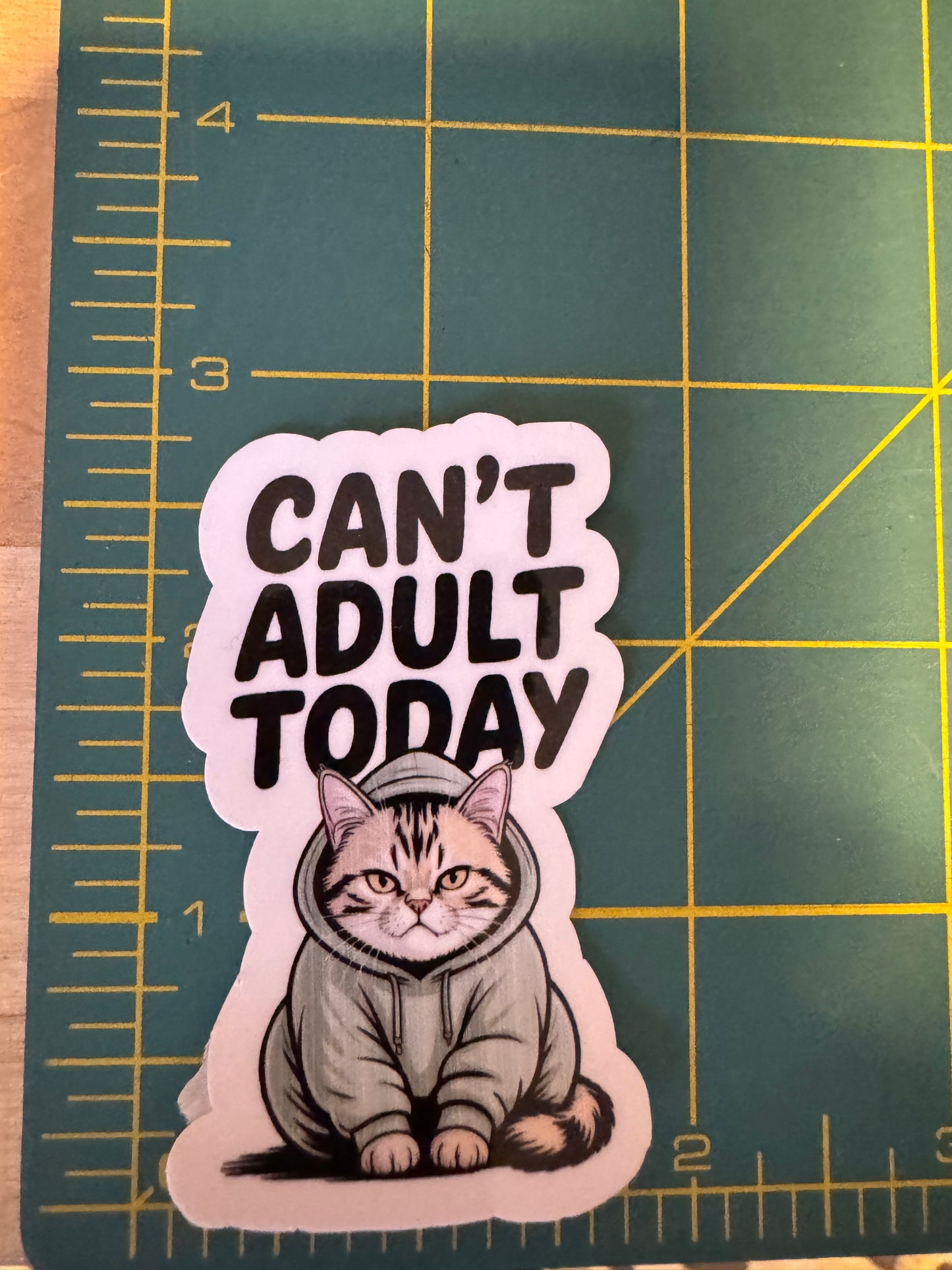 Can't adult today sticker.