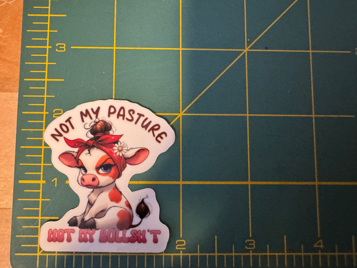 Not my Pasture Sticker