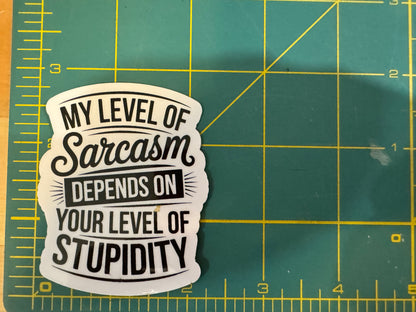 My level of Sarcasm sticker