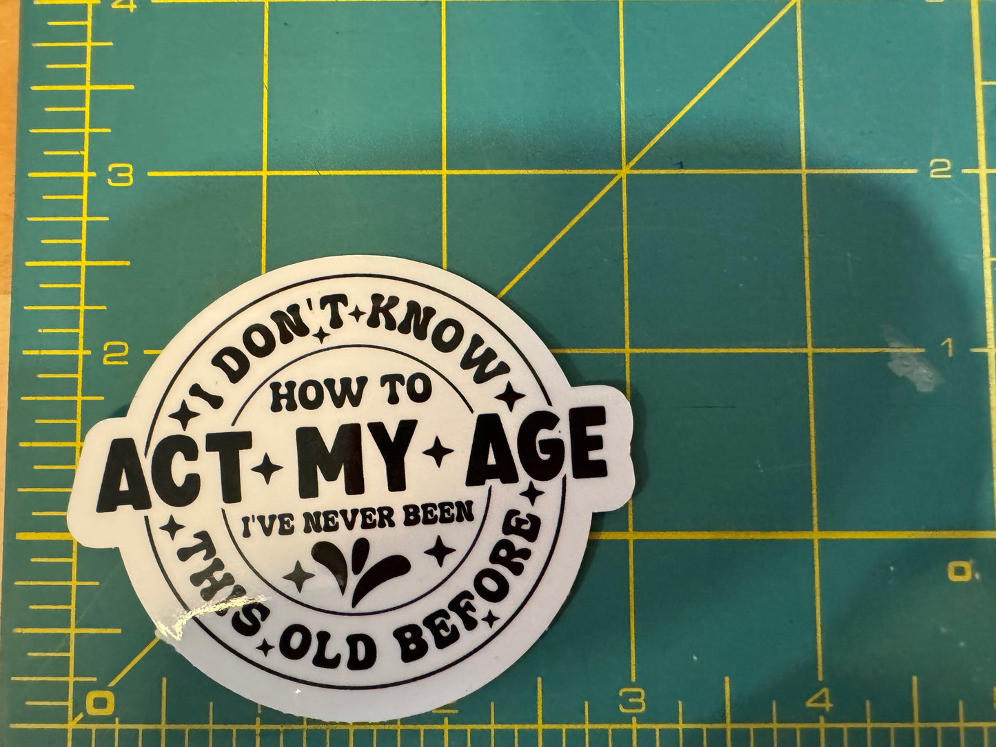 Act my age sticker