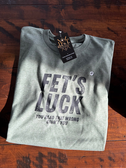 FET’ LUCK tee