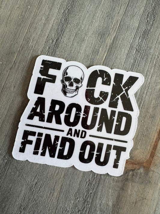 F#ck around sticker