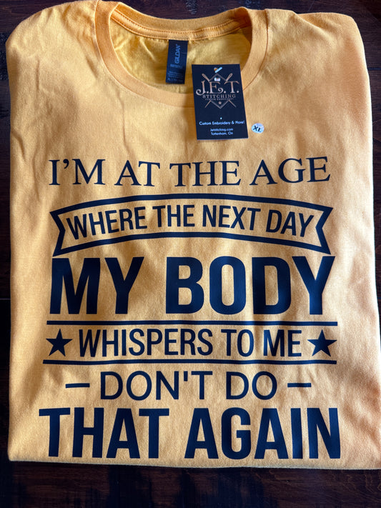 I'm at the age tee