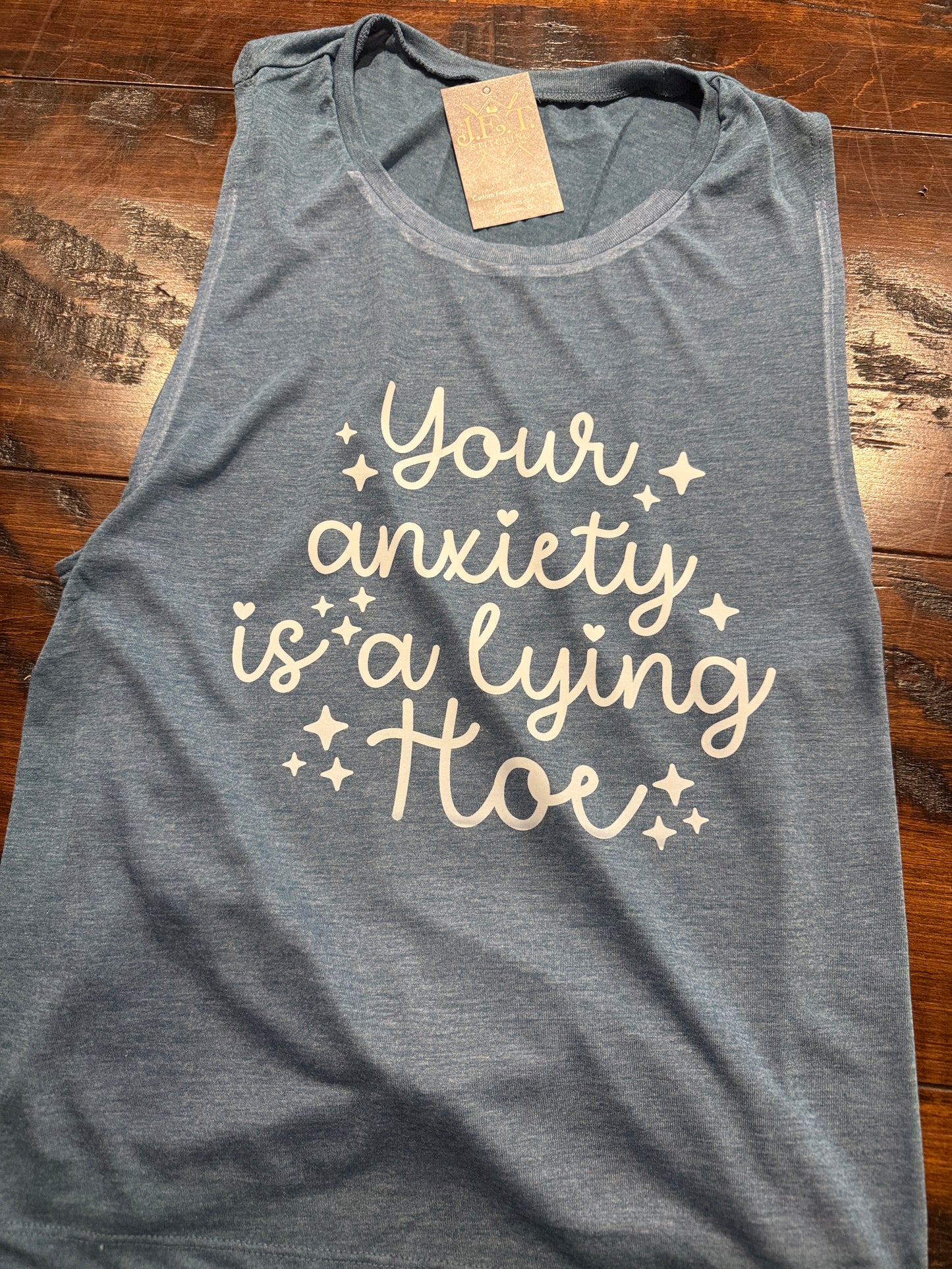 Your anxiety is a lying hoe tank