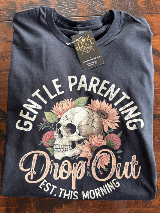 Gentle Parenting Drop out tee